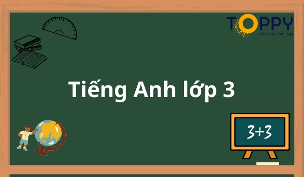 Chương trình môn Tiếng Anh lớp 3