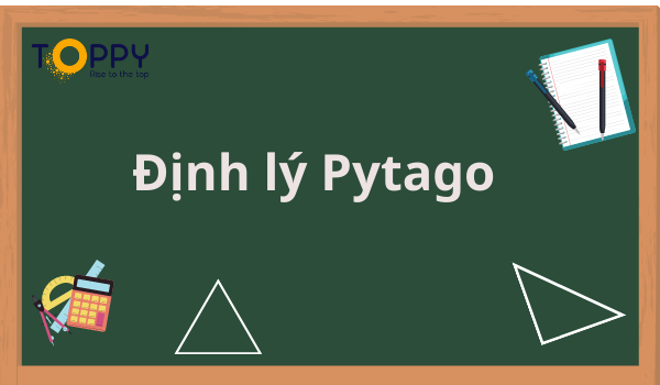 Định lý Pytago và những kiến thức cơ bản - Toán lớp 7 là chuyện …