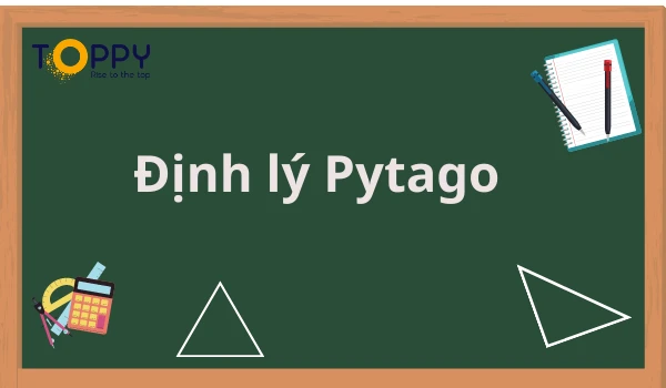 Định lý Pytago - Toán lớp 7 là chuyện nhỏ