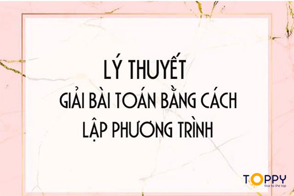 Bí quyết giải bài toán bằng cách lập phương trình có hiệu quả không?