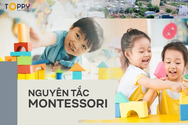 6 nguyên tắc của phương pháp Montessori