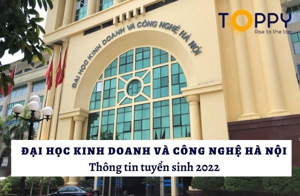 Đại học Kinh doanh và Công nghệ Hà Nội – điểm chuẩn, học phí 2022