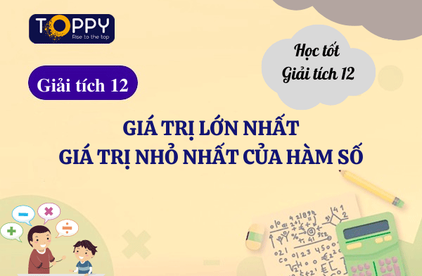 GTLN GTNN của hàm số toán 12