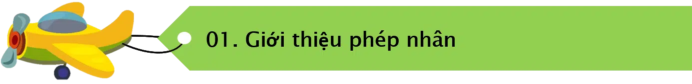 Phép nhân - Bài giảng toán lớp 2 cực kỳ chi tiết